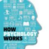 How Psychology Works – Unlock the Secrets of the Human Mind | DK Publishing