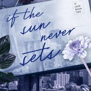 If the Sun Never Sets by Ana Huang – A Captivating Romance that Transcends Time and Space | Little Brown (Piatkus)