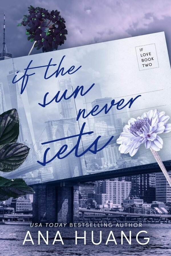 If the Sun Never Sets by Ana Huang – A Captivating Romance that Transcends Time and Space | Little Brown (Piatkus)
