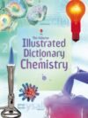 Illustrated Dictionary of Chemistry – A Clear and Visual Guide to Key Concepts | Usborne Books