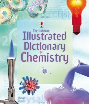 Illustrated Dictionary of Chemistry – A Clear and Visual Guide to Key Concepts | Usborne Books