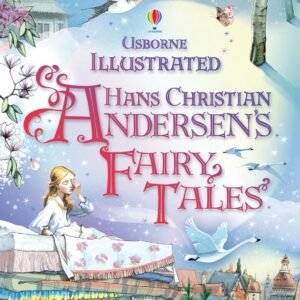 Illustrated Hans Christian Andersen's Fairy Tales – Timeless Classics Brought to Life | Usborne Books