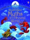Illustrated Myths from Around the World – A Timeless Collection of Global Folklore | Usborne Books