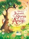 Illustrated Stories from Aesop – Timeless Fables Brought to Life with Stunning Artwork | Usborne Books