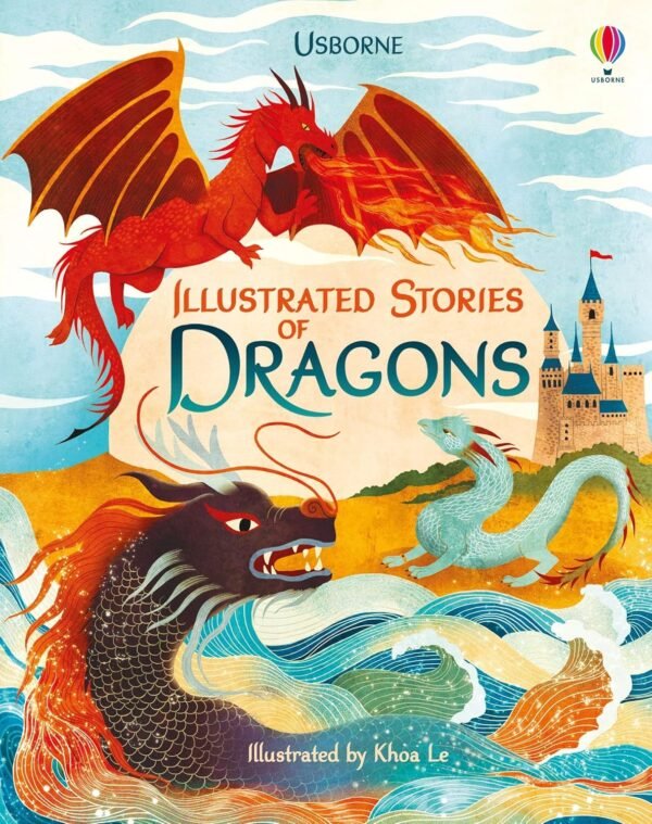 Illustrated Stories of Dragons – A Magical Collection of Timeless Tales | Usborne Books