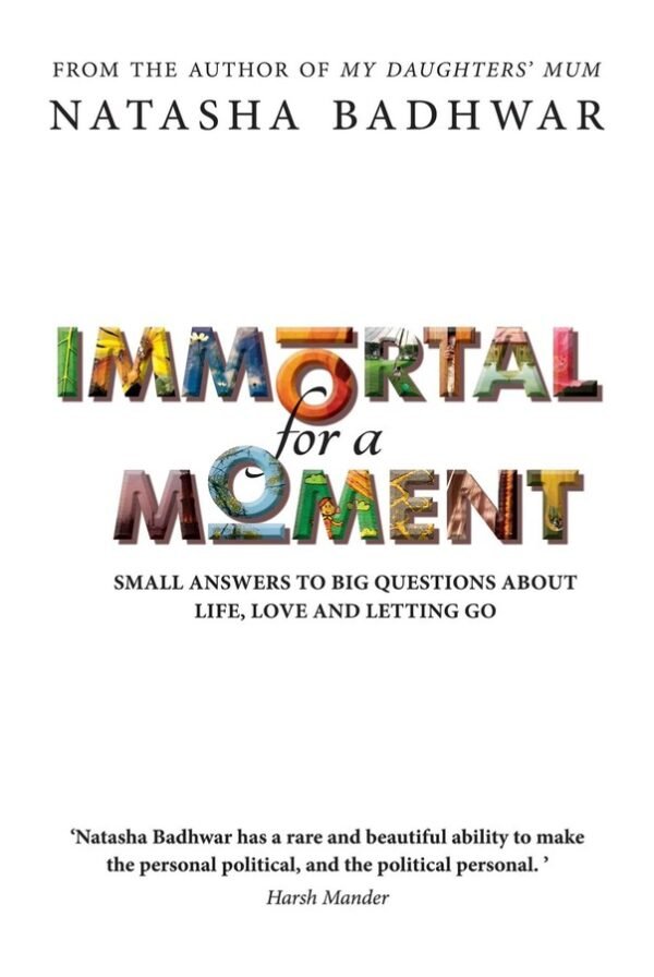 Immortal for A Moment by Natasha Badhwar – A Heartfelt Exploration of Love, Loss, and Self-Discovery | Simon & Schuster