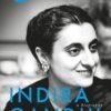 Indira Gandhi by Pupul Jayakar – An Intimate Portrait of India’s Most Influential Leader | Penguin Publications