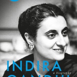 Indira Gandhi by Pupul Jayakar – An Intimate Portrait of India’s Most Influential Leader | Penguin Publications
