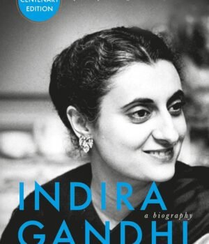 Indira Gandhi by Pupul Jayakar – An Intimate Portrait of India’s Most Influential Leader | Penguin Publications