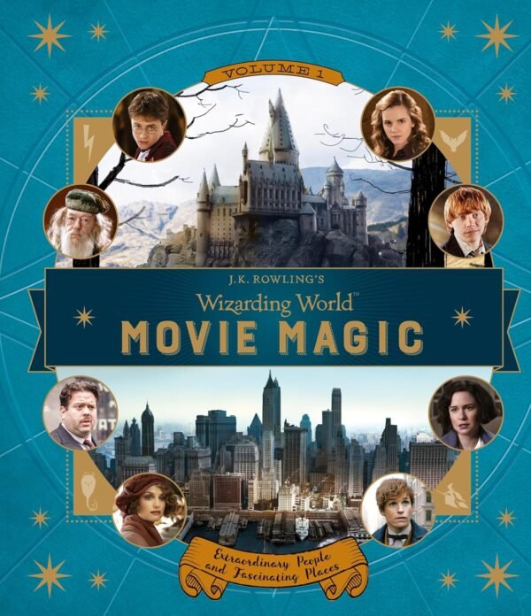 J.K. Rowling's Wizarding World Movie Magic (Volume 1) – A Behind-the-Scenes Journey into the Harry Potter Films | Candlewick Press