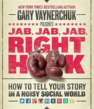 Jab, Jab, Jab, Right Hook by Gary Vaynerchuk – Master the Art of Winning in Social Media Marketing | Harper Collins