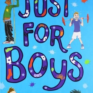 Just For Boys: A Book About Growing Up – A Supportive Guide for Boys Navigating Adolescence | Parragon Books