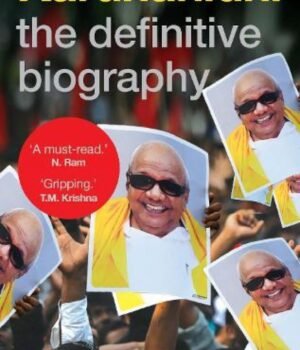 Karunanidhi: The Definitive Biography by Vaasanthi – A Powerful Portrait of a Political Titan | Juggernaut