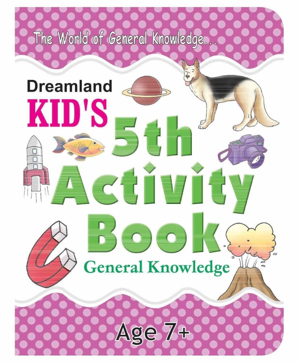 Kid's 5th Activity – General Knowledge | Fun Learning with Dreamland Publications