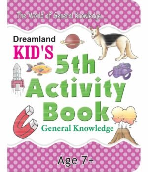 Kid's 5th Activity – General Knowledge | Fun Learning with Dreamland Publications