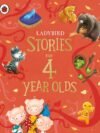Ladybird Stories for Four Year Olds – Delightful Tales for Curious Little Minds | Ladybird Books