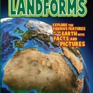 Landforms – A Visual Exploration of Earth’s Natural Features | Pegasus Books