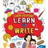 Learn Everyday: Learn to Write – A Fun and Engaging Writing Practice Book for Kids | Dreamland Publications