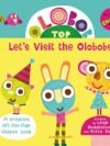 Olobob Top: Let’s Visit the Olobobs – A Whimsical Adventure for Young Explorers | Bloomsbury