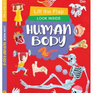 Lift the Flap Look Inside Human Body – An Interactive Journey Through the Human Body | OM Books