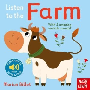 Listen to the Farm by Marion Billet – A Delightful Sound Book for Curious Little Listeners | Nosy Crow Books