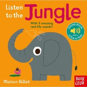 Listen to the Jungle by Marion Billet – An Immersive Sound Adventure for Young Explorers | Nosy Crow Books