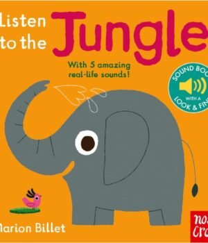 Listen to the Jungle by Marion Billet – An Immersive Sound Adventure for Young Explorers | Nosy Crow Books