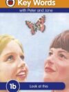 Key Words with Peter and Jane (1b): Look At This – Build Early Reading Confidence | Ladybird Books