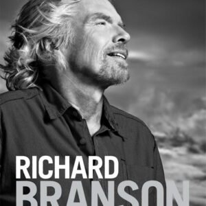 Losing My Virginity by Richard Branson – The No-Holds-Barred Autobiography of a Business Maverick | Virgin Books