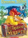 Geronimo Stilton: Lost Treasure of the Emerald Eye – An Action-Packed Adventure for Young Readers | Scholastic