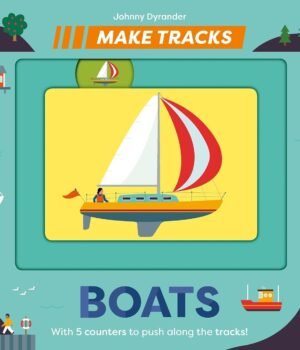 Make Tracks: Boats – An Interactive Adventure for Little Explorers | Nosy Crow Books