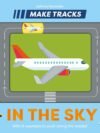Make Tracks: In the Sky – A Hands-On Adventure Above the Clouds | Nosy Crow Books