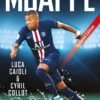Mbappé by Cyril Collot and Luca Caioli – The Fascinating Story of Football's Rising Star | Icon Books