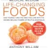 Medical Medium Life-Changing Foods by Anthony William – Unlock the Healing Power of Nature | Hay House Books