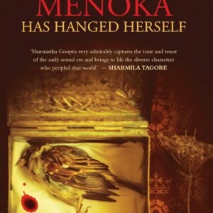 Menoka Has Hanged Herself by Sharmistha Gooptu – A Gripping Story of Identity, Trauma, and Family Secrets | Simon & Schuster