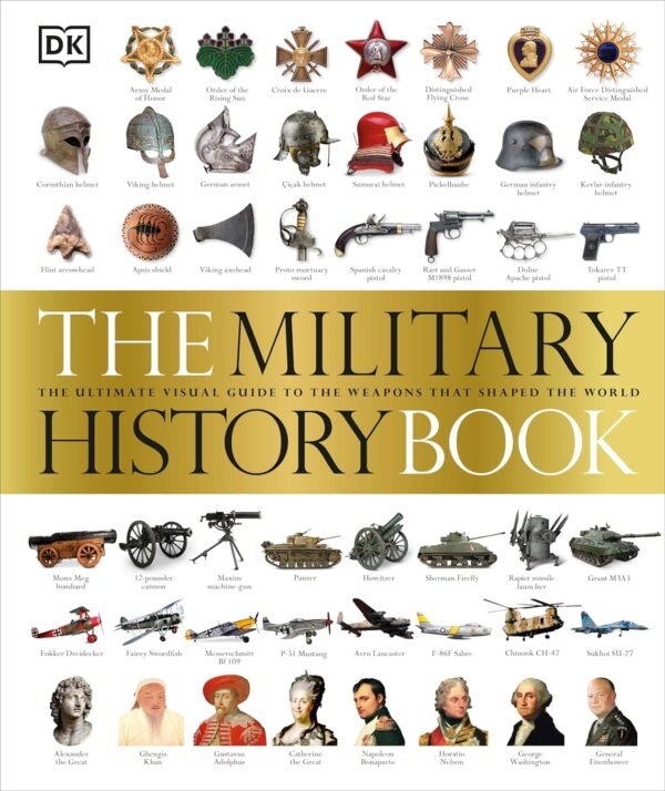 Military History Book – A Comprehensive Visual Guide to Warfare Through the Ages | DK Publishing