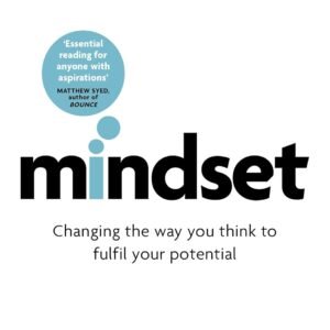 Mindset by Carol Dweck – Unlock the Power of a Growth Mindset | Constable & Robinson