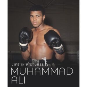 Muhammad Ali: Life in Pictures – A Visual Tribute to a Legendary Icon | Parragon Books