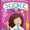 My Curious Encyclopedia Science – Unlock the Wonders of Science for Young Minds | Miloes Kelly