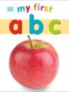 My First ABC – A Bright and Engaging Alphabet Learning Book for Toddlers | DK Publishing