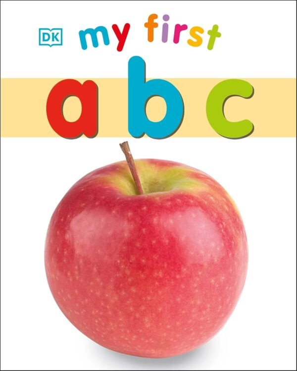 My First ABC – A Bright and Engaging Alphabet Learning Book for Toddlers | DK Publishing