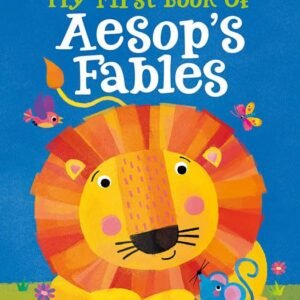 My First Book of Aesop's Fables – Timeless Tales of Wisdom for Young Readers | Miles Kelly