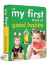 My First Book of Good Habits – A Fun and Engaging Guide to Positive Behavior for Kids | OM Books