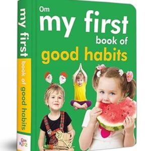 My First Book of Good Habits – A Fun and Engaging Guide to Positive Behavior for Kids | OM Books