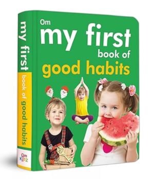 My First Book of Good Habits – A Fun and Engaging Guide to Positive Behavior for Kids | OM Books