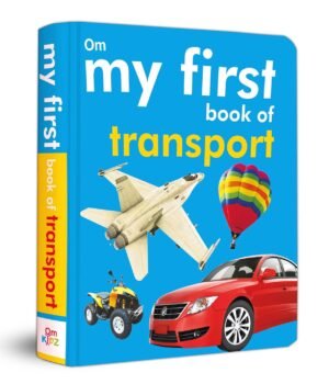 My First Book of Transport – A Bright and Engaging Introduction to Vehicles | OM Books