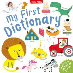 My First Dictionary – A Fun and Educational Introduction to Words | Miles Kelly