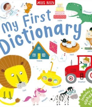 My First Dictionary – A Fun and Educational Introduction to Words | Miles Kelly
