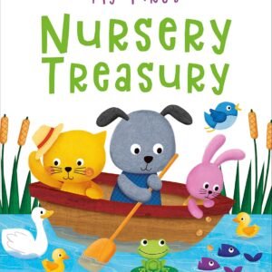 My First Nursery Treasury – A Delightful Collection of Classic Rhymes and Stories | Miles Kelly