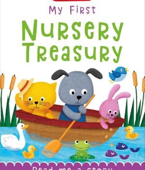 My First Nursery Treasury – A Delightful Collection of Classic Rhymes and Stories | Miles Kelly